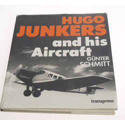 Hugo Junkers(1859-1935) and his Aircraft