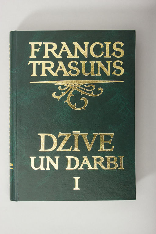 Жизнь и творчество I, Францис Трасунс