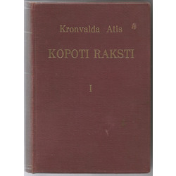 Kronvalda Atis, Kopoti raksti I, II