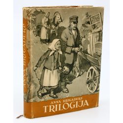 Anna Brigadere, Trilogy (book for young and old)