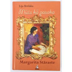Lija Brīdaka, Life as a fairy tale (Margarita Stāraste)