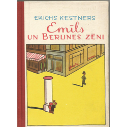 Eричс Кестнерс «Эмиль и Берлинские мальчики» (Роман для детей)