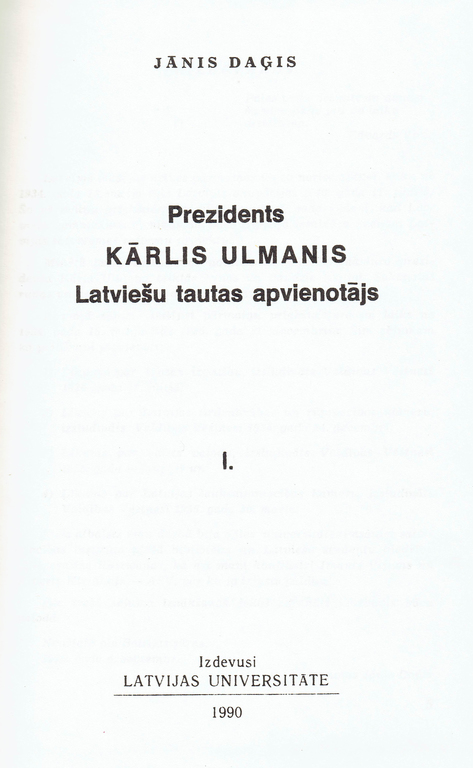 Grāmatas - Jānis Daģis, Prezidents Kārlis Ulmanis latviešu tautas apvienotājs I; III