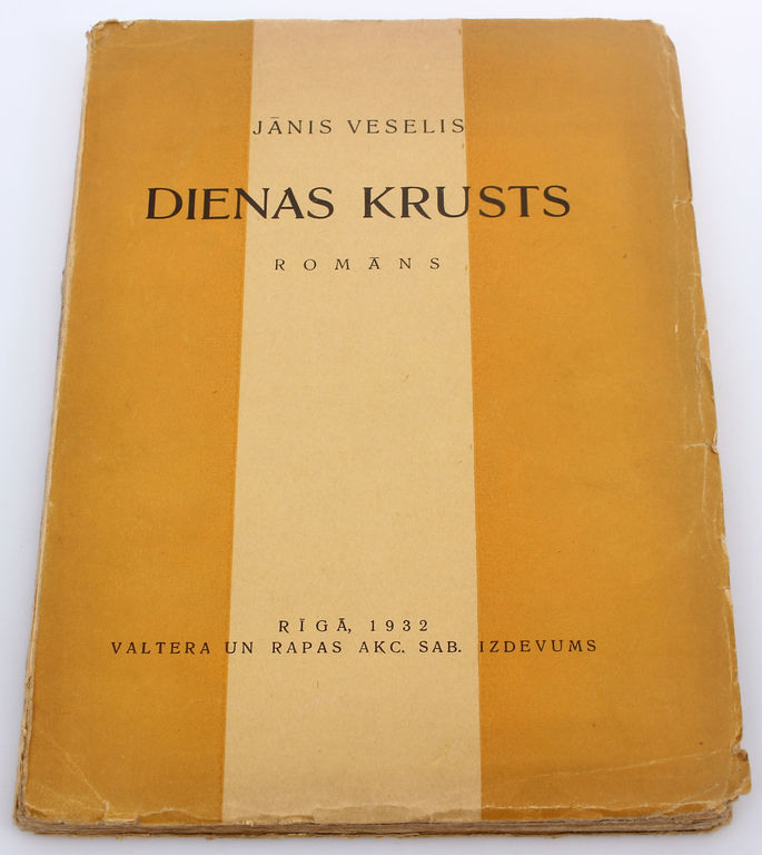 Jānis Veselis, Dienas krusts(novel)