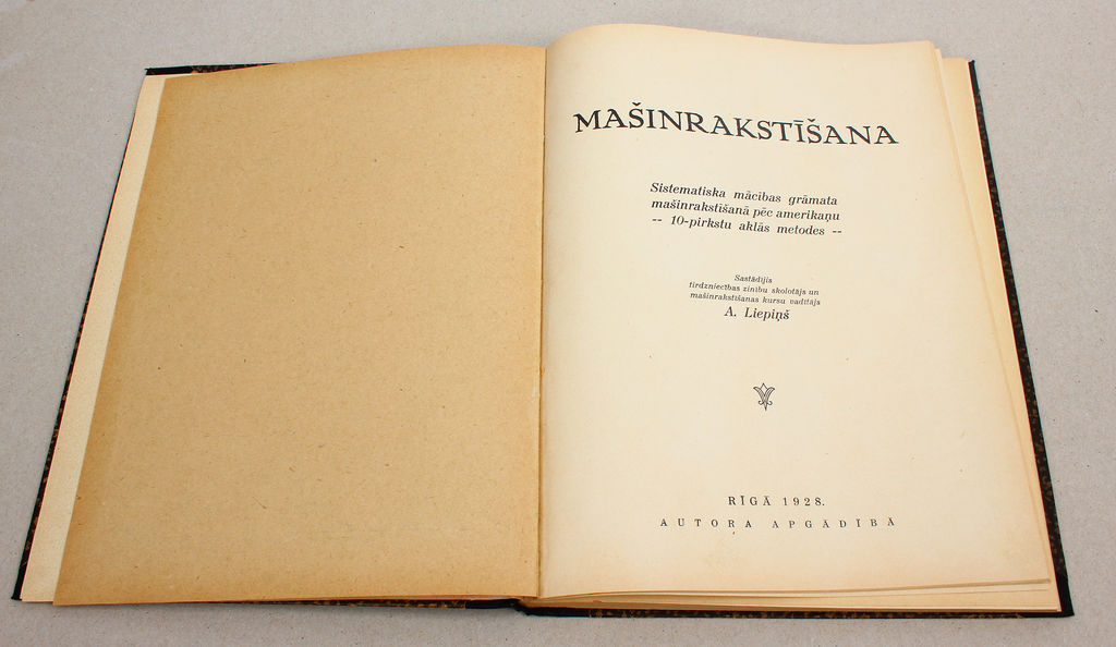 A.Liepiņš, Mašīnrakstīšana(sistemātiska mācību grāmata mašīnrakstīšanā pēc amerikāņu 10 pirkstu aklās metodes)