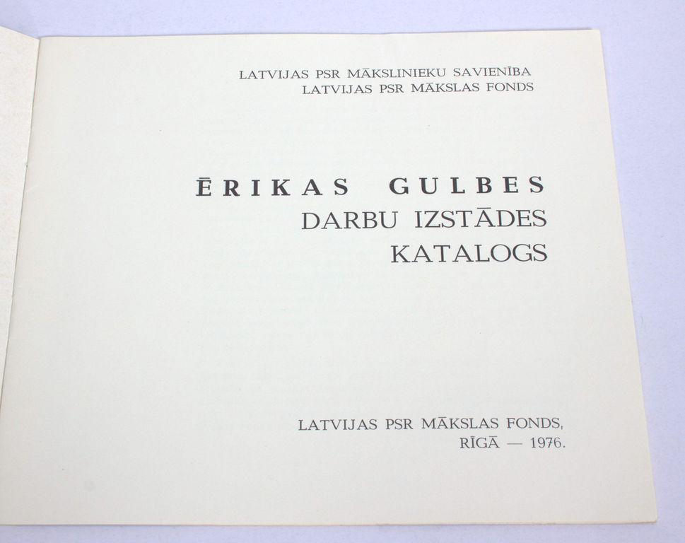 Catalog of Exhibition of Erika Gulbe's Works