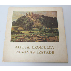 Alfeja Bromulta piemiņas izstādes katalogs