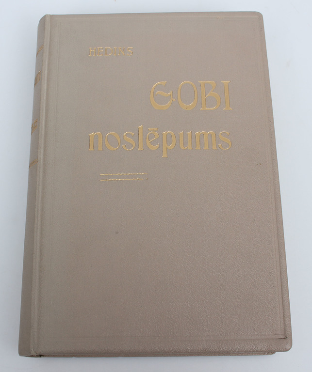  Svens Hedins, Gobi noslēpums(turpinājums Lielajam ceļojumam caur Vidusāziju laikā no 1928.gada līdz 1930.gadam)