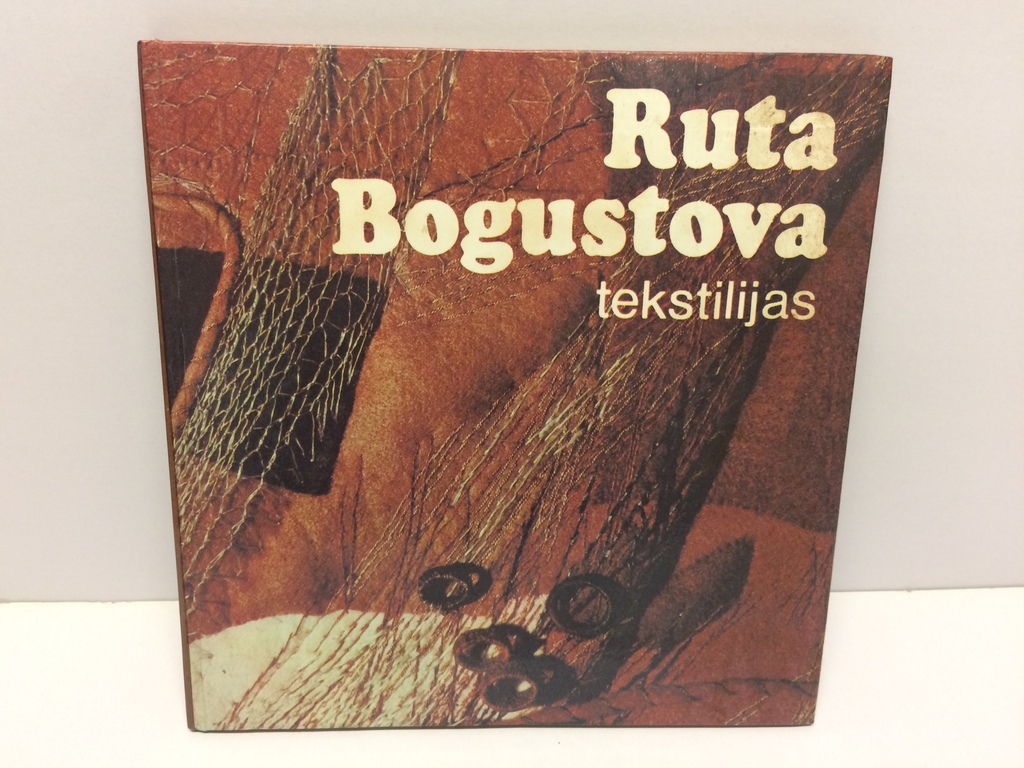 Ruta Bogustova, Tekstilijas (reprodukciju albums)