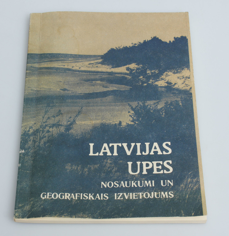  Latvijas upes(nosaukumi un ģeogrāfiskais izvietojums)