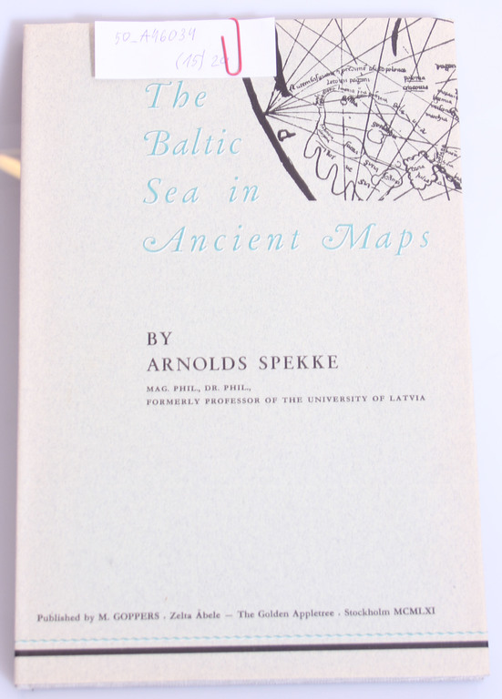  Arnolds Spekke, The Baltic sea in ancient maps