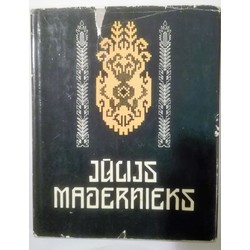 I. Novadniece. Jūlijs Madernieks 1982.