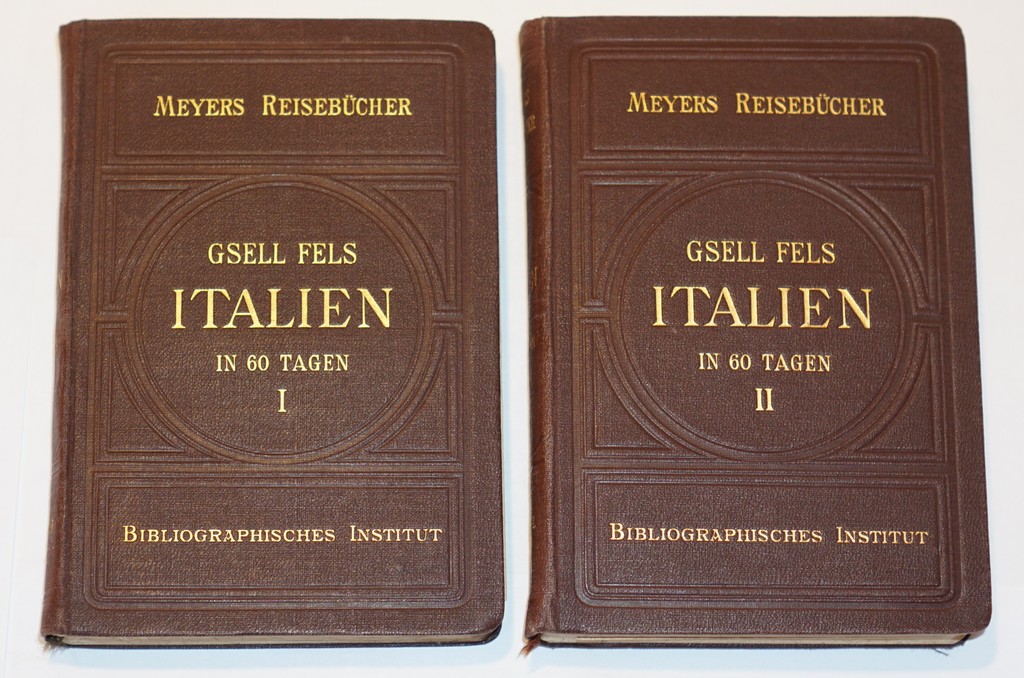 Gsell Fels' Italy in sixty days in a new version (Volume I, II)