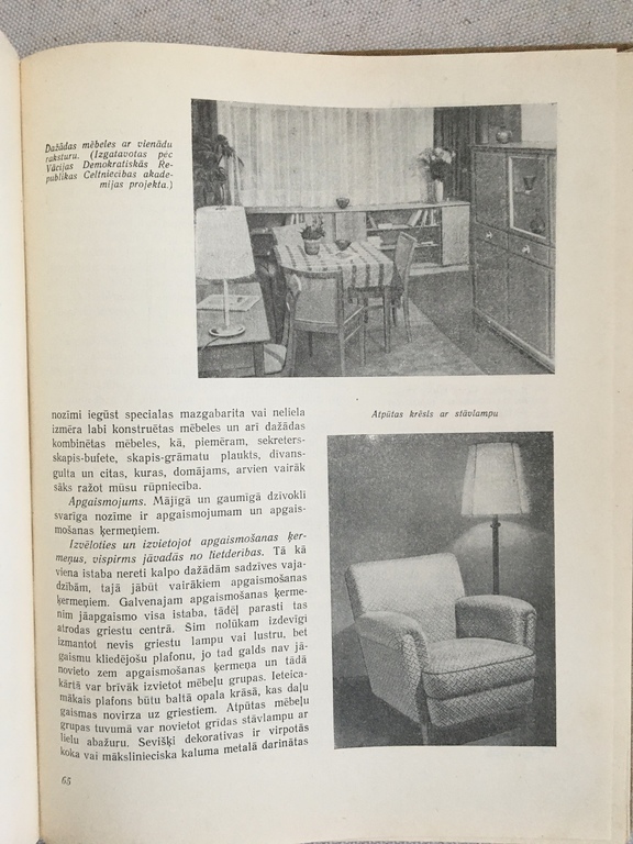 Mājas un Sadzīves kultūra. Latvijas valsts izdevniecība. Rīga, 1958.