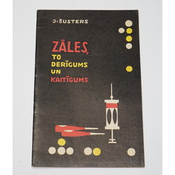 J.Šusters, Zāles, to derīgums un kaitījums