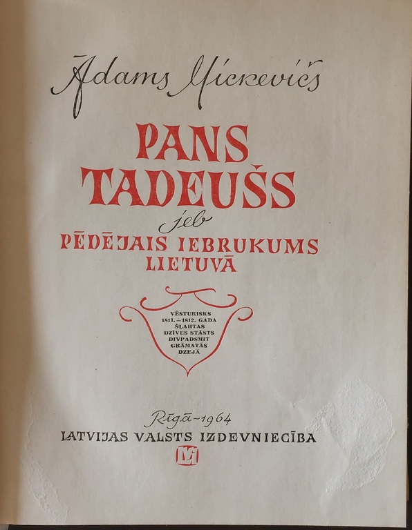 Adams Mickevičs PANS TADEUŠŠ, or the last invasion of Lithuania in 1964 Riga