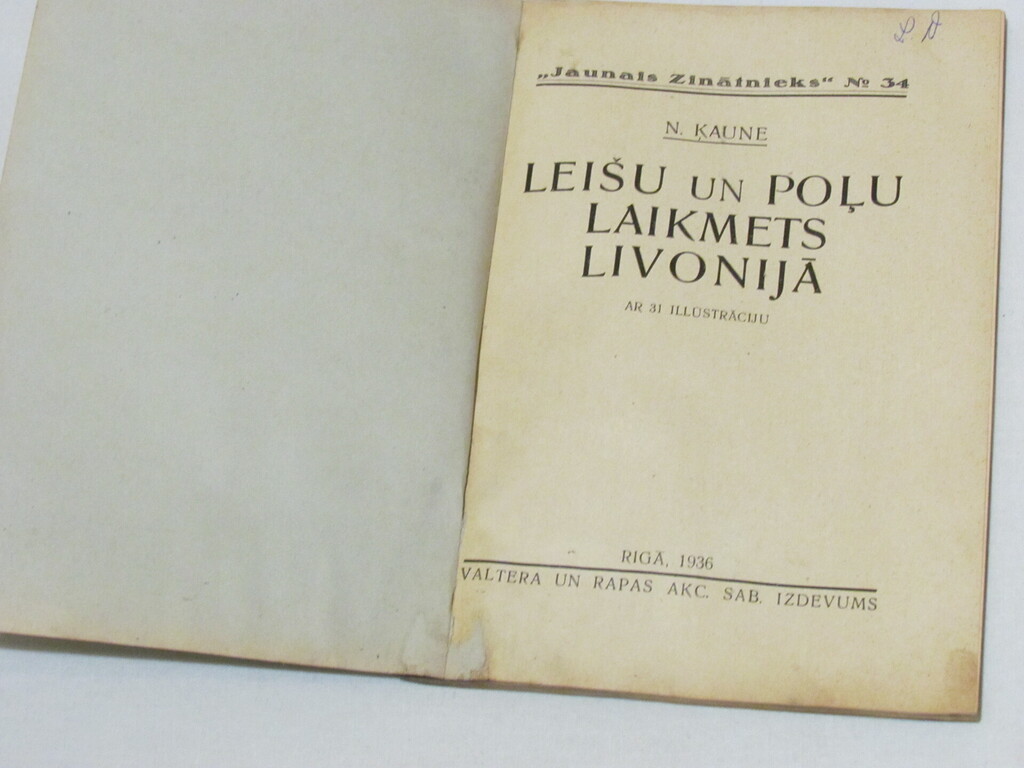 N. Ķaune  ''Leišu un  poļu laikmets Livonijā''