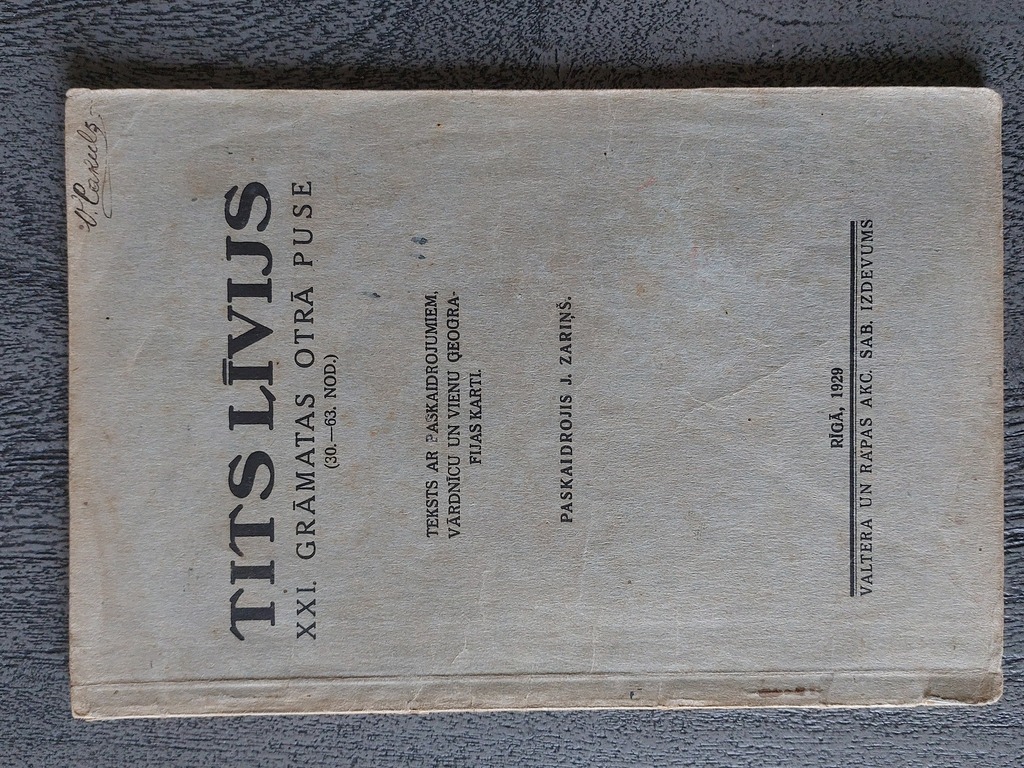 1 PLATONS  Protagors 1925 Rīga.  2 - TITS LĪVIJS 1929 g. Rīga.  3  PĒTIJUMS PAR RIMJU CHRONIKU 1935 g. Rīga.  4  RĀDĪTĀJS  KANTA KRITIKAI  1935 g. 5 Grieķu gudrais Epiktēts 1936 g. Rīga. 6 Cicerona runas pret Katilīnu 1939 g. Rīga 