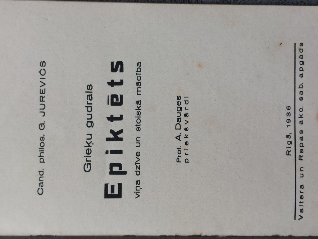 1 PLATONS  Protagors 1925 Rīga.  2 - TITS LĪVIJS 1929 g. Rīga.  3  PĒTIJUMS PAR RIMJU CHRONIKU 1935 g. Rīga.  4  RĀDĪTĀJS  KANTA KRITIKAI  1935 g. 5 Grieķu gudrais Epiktēts 1936 g. Rīga. 6 Cicerona runas pret Katilīnu 1939 g. Rīga 