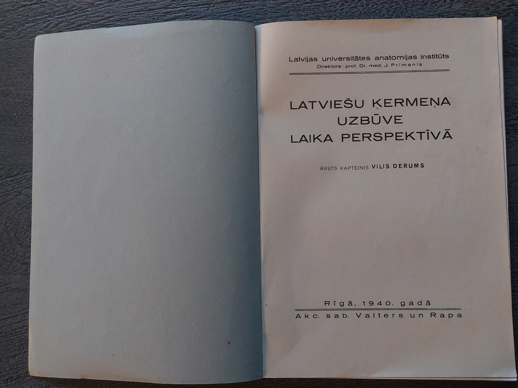 LATVIAN BODY STRUCTURE IN PERSPECTIVE OF TIME Doctor Captain VILIS DERUMS 1940 Riga