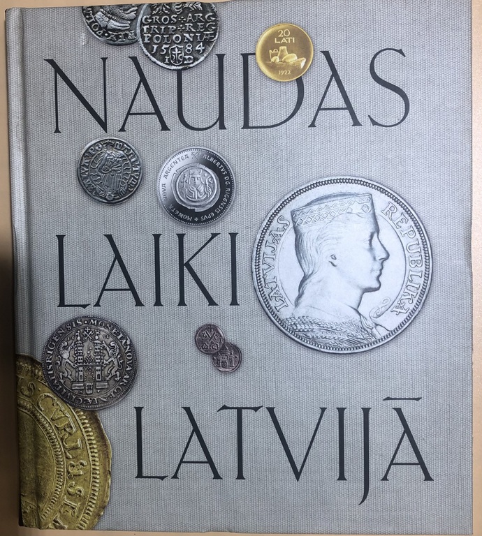 Naudas Laiki Latvijā. Rīga, 2013.