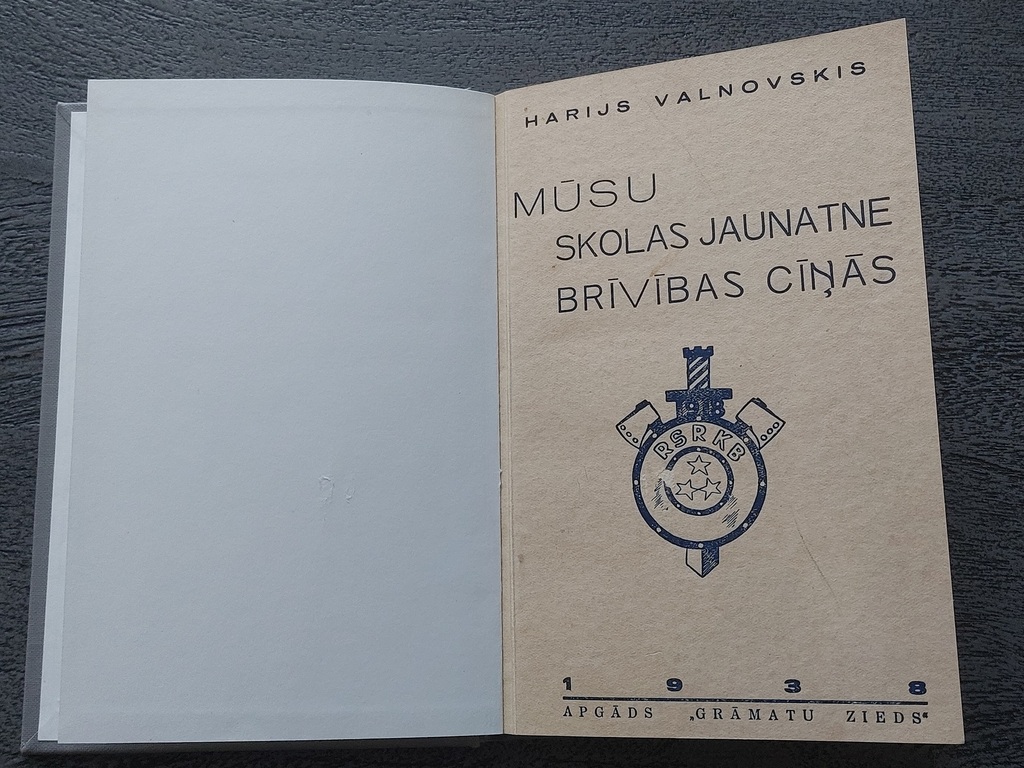 H. Valnovskis  MŪSU SKOLAS JAUNATNE BRĪVĪBAS CĪŅĀS  1938 g. Apgāds 