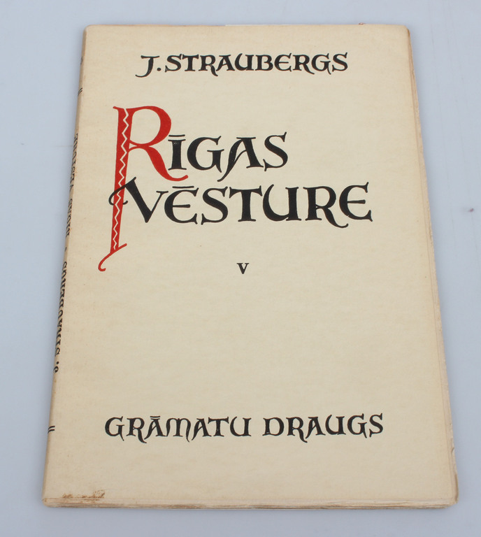 J.Straubergs, Rīgas Vēsture(I-VI)