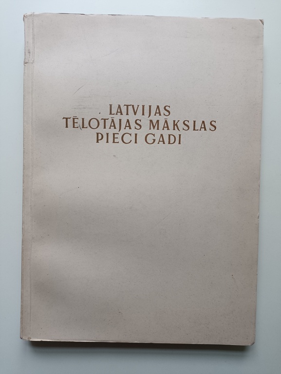 Latvijas tēlotājas mākslas pieci gadi