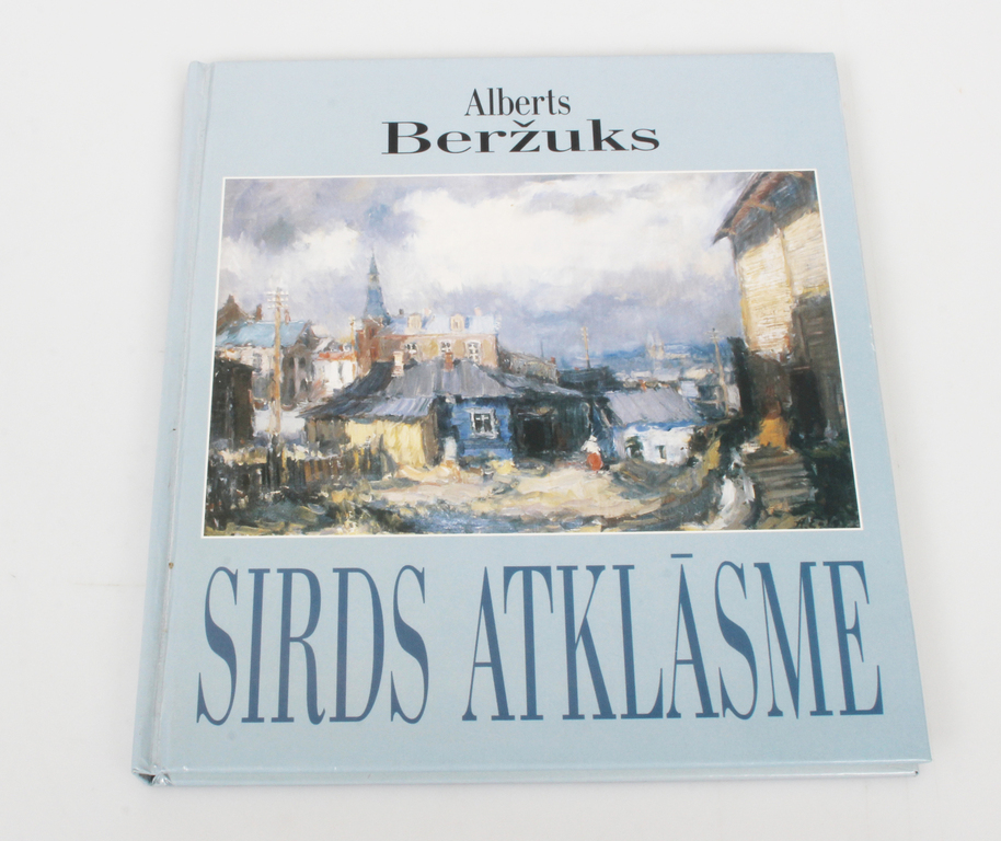 Alberts Beržuks, Sirds atklāsme