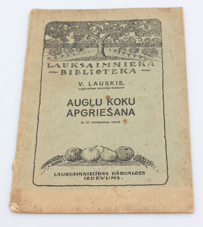 Grāmatu komplekts ''Augļu koku apgriešana, 1925'', '''Īpatnējā augkopība', 1926'', ''Tautsaimniecībā derīgo augu selekcija un bioķīmija, 1976''