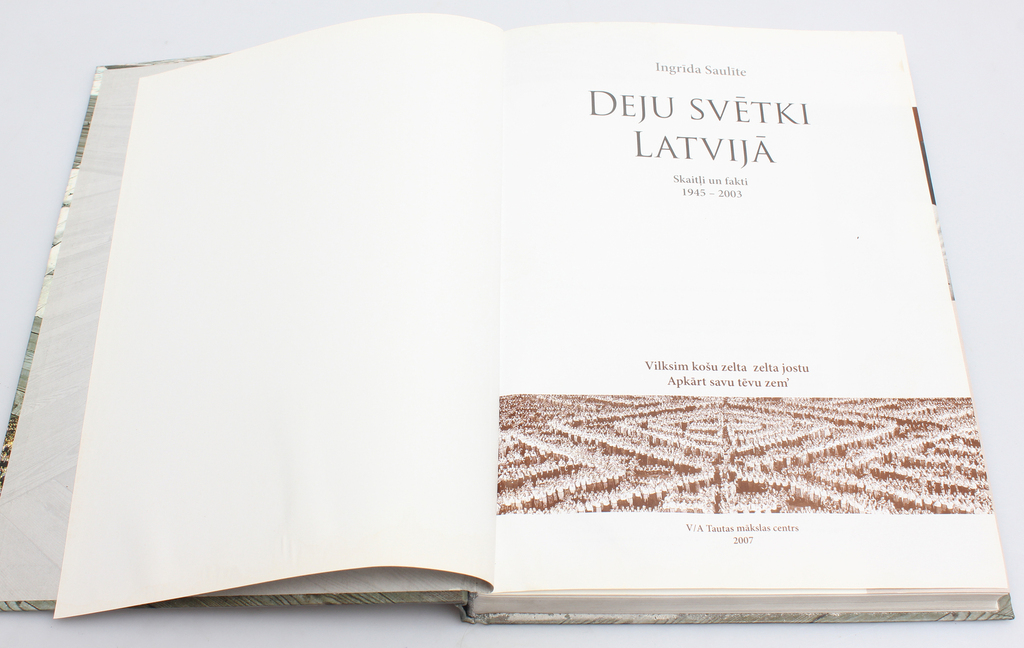  Ingrīda Saulīte, Deju svētki Latvijā(skaitļi un fakti 1945-2003)